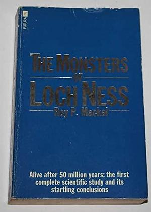 The Monsters of Loch Ness by Roy P. Mackal