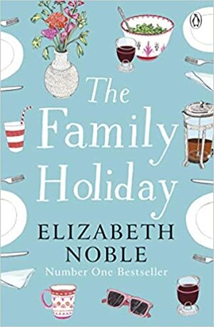 The Family Holiday by Elizabeth Noble