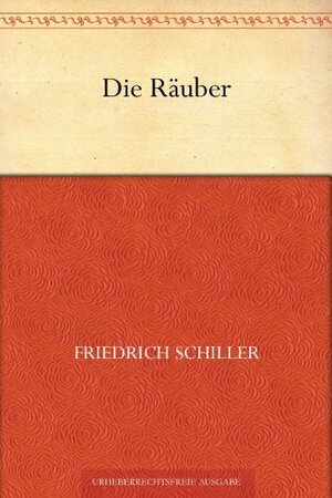 Die Räuber by Friedrich Schiller