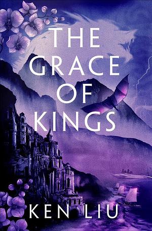 The Grace of Kings by Ken Liu