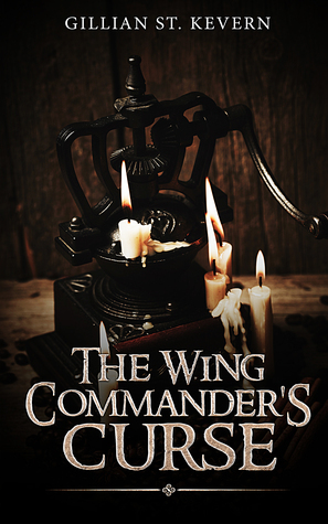 The Wing Commander's Curse by Gillian St. Kevern