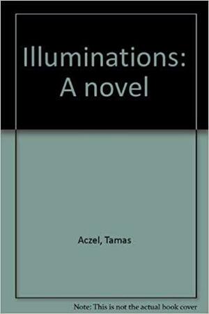 Illuminations by Tamas Aczel