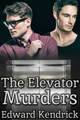 The Elevator Murders by Edward Kendrick