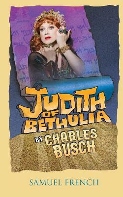 Judith of Bethulia by Charles Busch