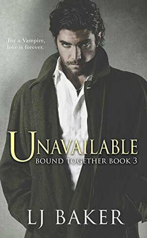 Unavailable by L.J. Baker