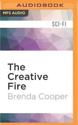 The Creative Fire by Brenda Cooper