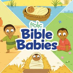 Frolic Bible Babies by Lucy J. Bell