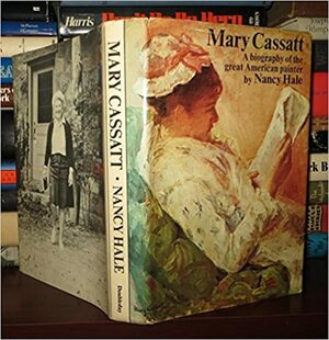 Mary Cassatt by Nancy Hale