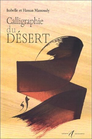 Calligraphie du désert by Hassan Massoudy