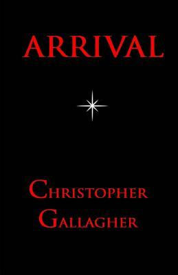 Arrival by Christopher Gallagher