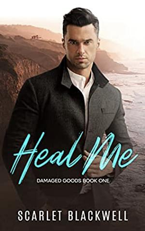 Heal Me by Scarlet Blackwell