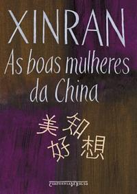 As boas mulheres da China by Xinran