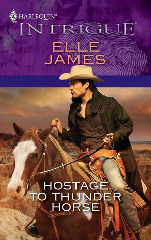 Hostage to Thunder Horse by Elle James