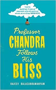 Il prof. Chandra e il segreto della felicità by Rajeev Balasubramanyam