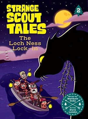 The Loch Ness Lock-In by Matthew Cody, Steve Lambe
