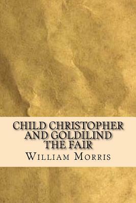 Child Christopher and Goldilind the Fair by William Morris