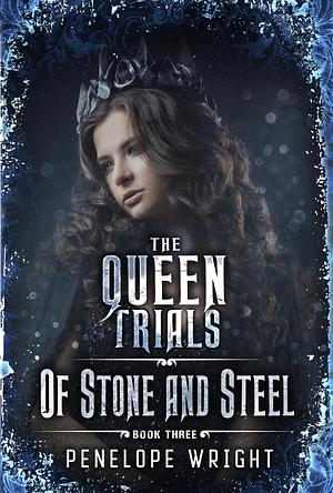 Of Stone and Steel by Penelope Wright