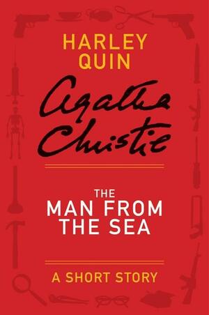 The Man from the Sea: A Short Story by Agatha Christie