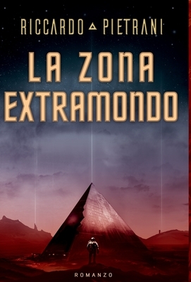 La Zona Extramondo by Riccardo Pietrani