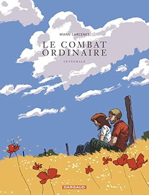 Le Combat ordinaire, Intégrale by Magyd Cherfi, Manu Larcenet, Patrice Larcenet