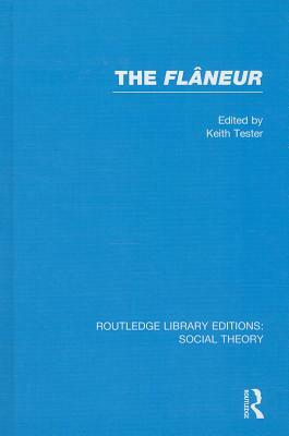 The Flaneur by Keith Tester