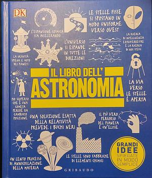 Il libro dell'astronomia by David W. Hughes, D.K. Publishing, Jacqueline Mitton