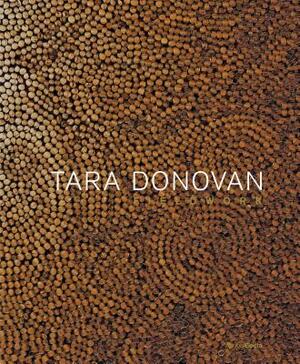 Tara Donovan: Fieldwork by Nora Burnett Abrams