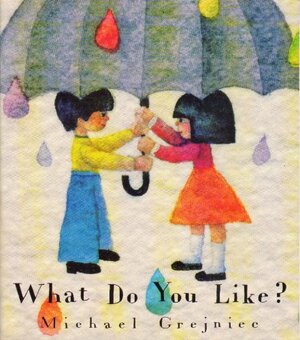 Harcourt School Publishers Collections: LVL Lib: What Do You Like Gr2 by Harcourt Brace, Harcourt School Publishers