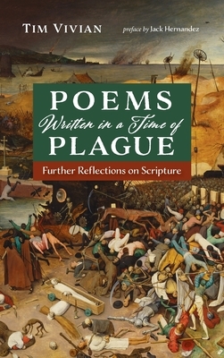 Poems Written in a Time of Plague by Tim Vivian