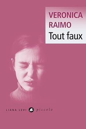 Tout faux by Veronica Raimo