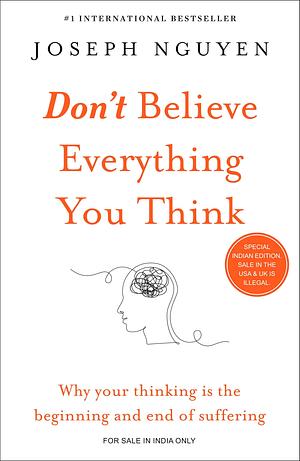 Don't believe everything you think by Joseph Nguyen, Joseph Nguyen