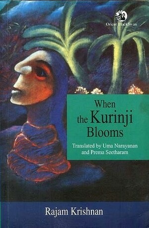 When The Kurinji Blooms by Uma Narayanan, Prema Seetharam, Rajam Krishnan