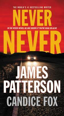 Never Never by James Patterson, Candice Fox