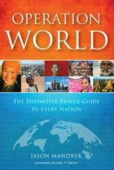 Operation World: The Definitive Prayer Handbook to every Nation by Jason Mandryk