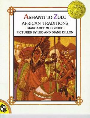 Ashanti to Zulu: African Traditions by Margaret W. Musgrove