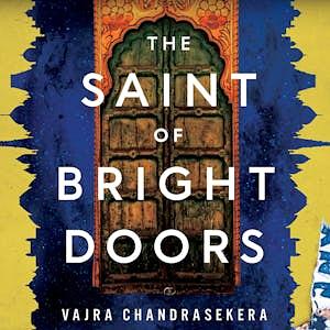 The Saint of Bright Doors by Vajra Chandrasekera