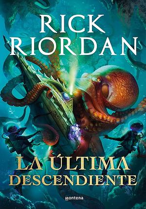 La última descendiente by Rick Riordan