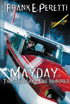 Mayday at Two Thousand Five Hundred by Frank E. Peretti