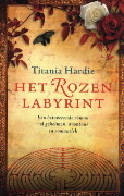 Het rozenlabyrint by Titania Hardie, Richard Kruis