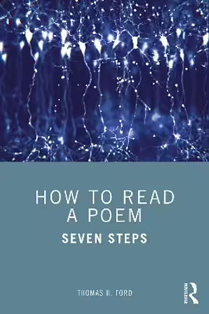 How to Read a Poem: Seven Steps by Thomas H Ford