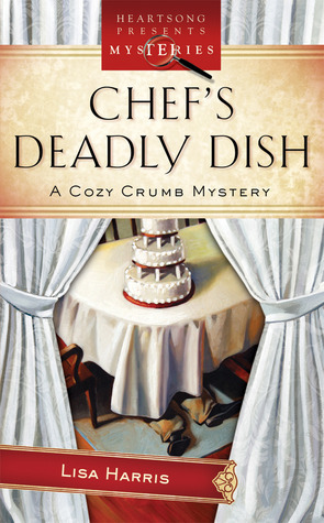 Chef's Deadly Dish by Lisa Harris