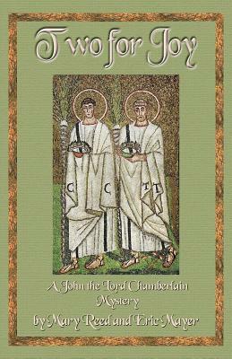 Two for Joy: A John, the Lord Chamberlain Mystery by Eric Mayer, Mary Reed