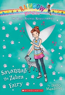 Savannah the Zebra Fairy (the Baby Animal Rescue Faires #4), Volume 4: A Rainbow Magic Book by Daisy Meadows