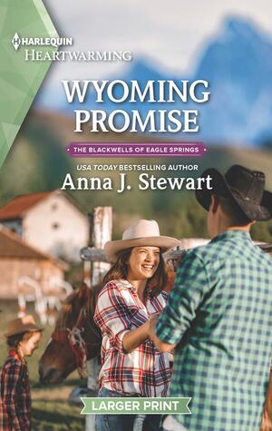 Wyoming Promise: A Clean Romance by Anna J. Stewart, Anna J. Stewart