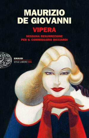 Vipera. Nessuna resurrezione per il commissario Ricciardi by Maurizio de Giovanni