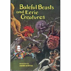 Baleful Beasts and Eerie Creatures by Lynne Gessner, Wilma Bednarz, Richard R. Smith, Rod Ruth, Andre Norton, Beverly Butler, Charles Land, Alice Wellman, Rita Ritchie, A.M. Lightner, Carl Henry Rathjen