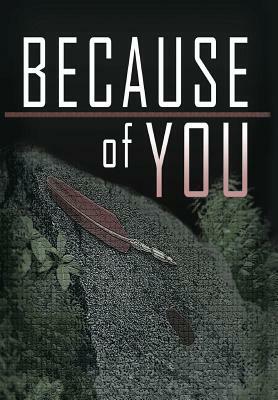 Because of You by Branden J. Davis