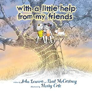 With a Little Help from My Friends by Henry Cole, Paul McCartney, John Lennon