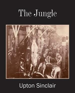 The Jungle by Upton Sinclair