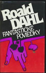 Fantastické poviedky by Roald Dahl